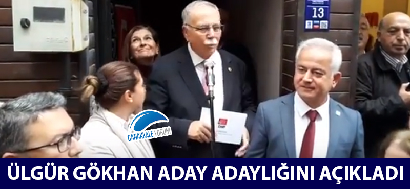 Ülgür Gökhan aday adaylığını açıkladı