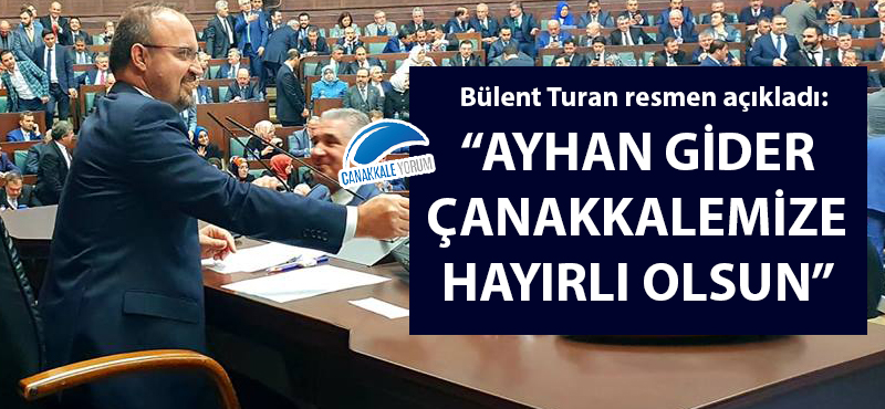 Bülent Turan: "Ayhan Gider Çanakkalemize hayırlı olsun"