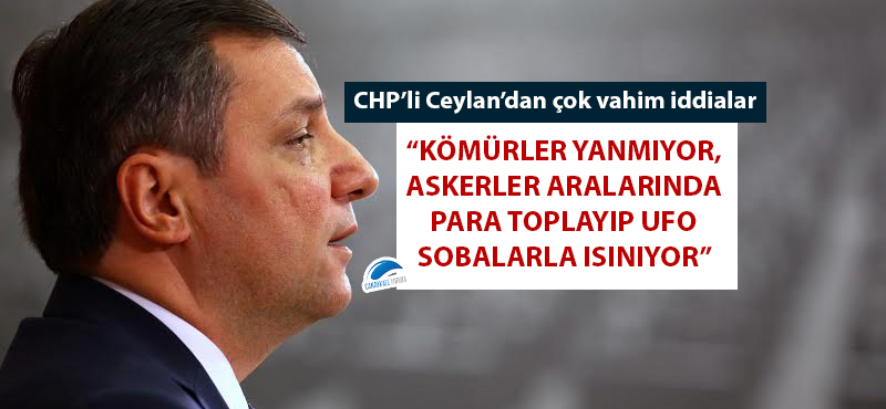 CHP'li Ceylan'dan çok vahim iddialar!