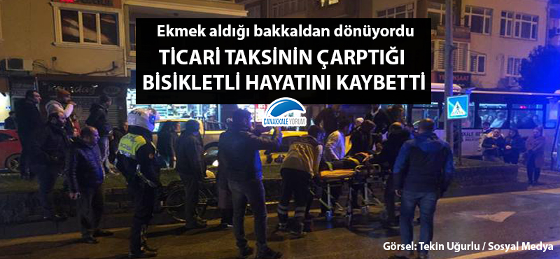 Ticari taksinin çarptığı bisikletli hayatını kaybetti