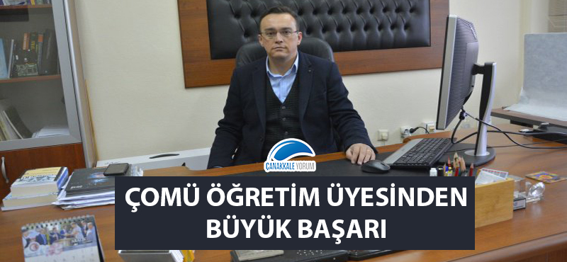 ÇOMÜ Öğretim Üyesinden büyük başarı