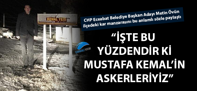 CHP Eceabat Belediye Başkan Adayı Metin Övün'den anlamlı mesaj