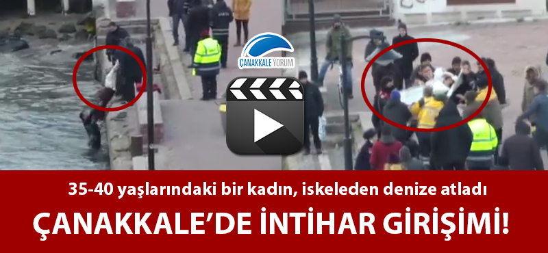 Çanakkale'de intihar girişimi: Bir kadın iskeleden denize atladı