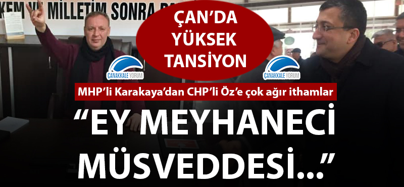 MHP'li Karakaya'dan CHP'li Öz'e çok ağır ithamlar: "Ey meyhaneci müsveddesi..."