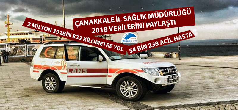 Çanakkale İl Sağlık Müdürlüğü 2018 verilerini paylaştı