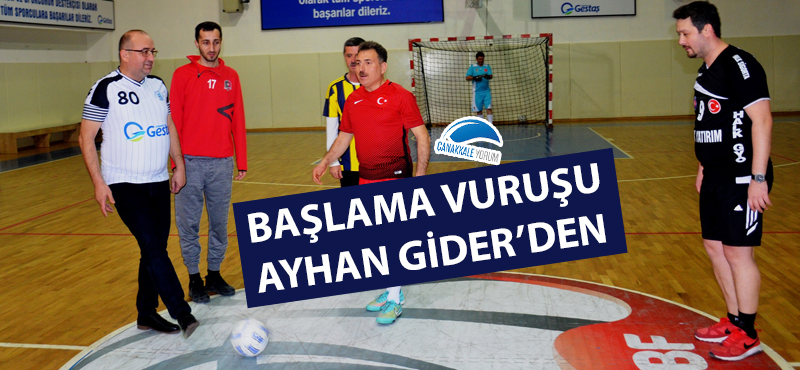 Başlama vuruşu Ayhan Gider'den