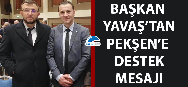 Başkan Yavaş'tan Pekşen'e destek mesajı