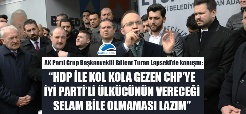 Bülent Turan: "HDP ile kol kola gezen CHP'ye İYİ Parti'li ülkücünün vereceği selam bile olmaması lazım"