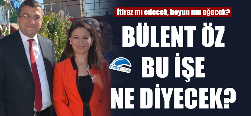 Bülent Öz bu işe ne diyecek?