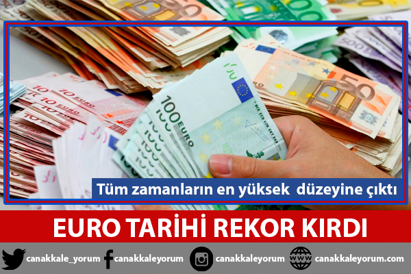 Euro tarihi rekor kırdı