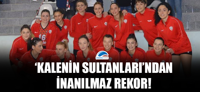 'Kalenin Sultanları'ndan inanılmaz rekor!