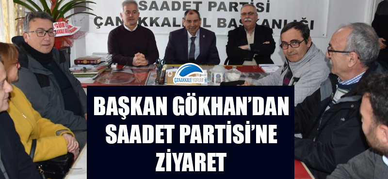 Başkan Gökhan'dan Saadet Partisi'ne ziyaret