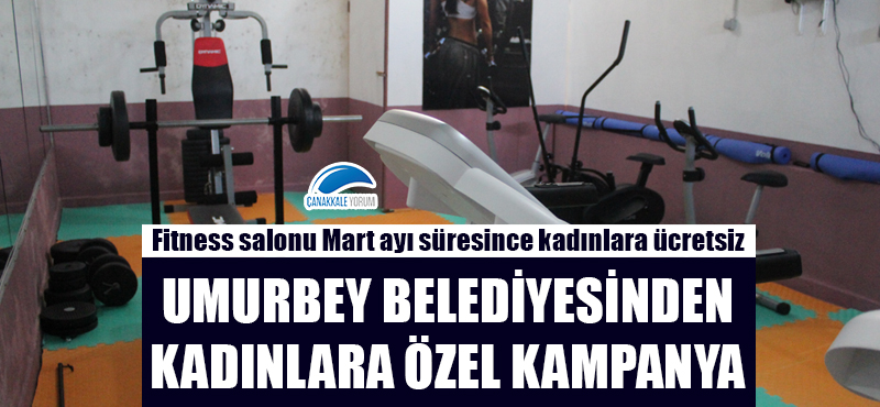 Umurbey Belediyesinden kadınlara özel kampanya