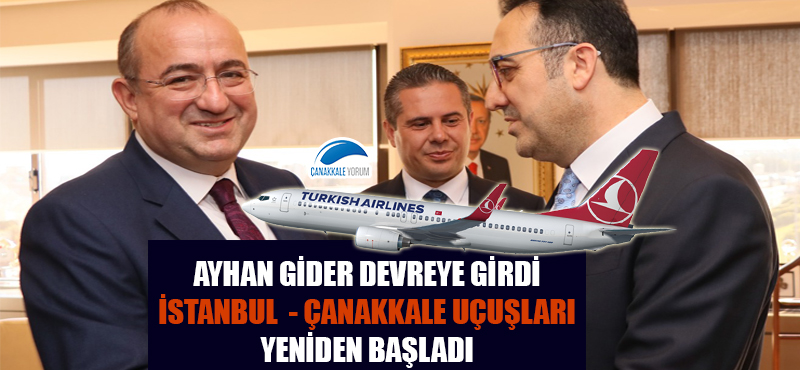 Ayhan Gider devreye girdi, İstanbul - Çanakkale uçuşları yeniden başladı