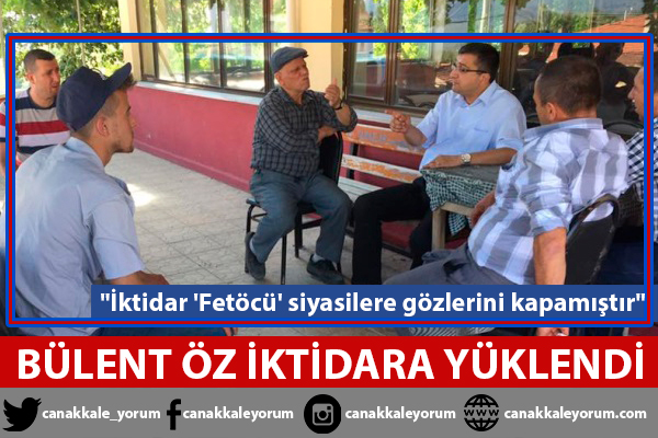 Bülent Öz: "İktidar, 'Fetöcü' siyasilere gözlerini kapamıştır"