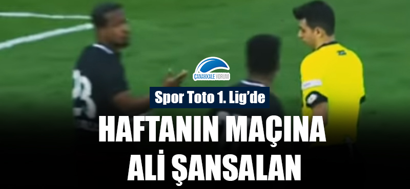 Haftanın maçına Ali Şansalan