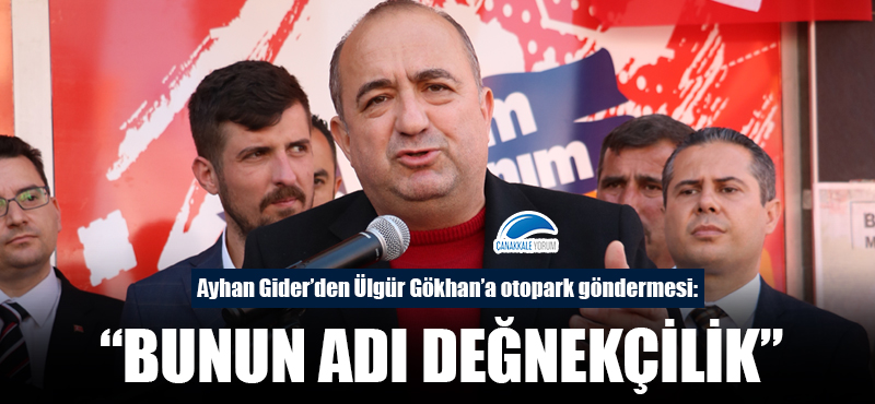 Ayhan Gider'den Ülgür Gökhan'a otopark göndermesi: "Bunun adı değnekçilik"