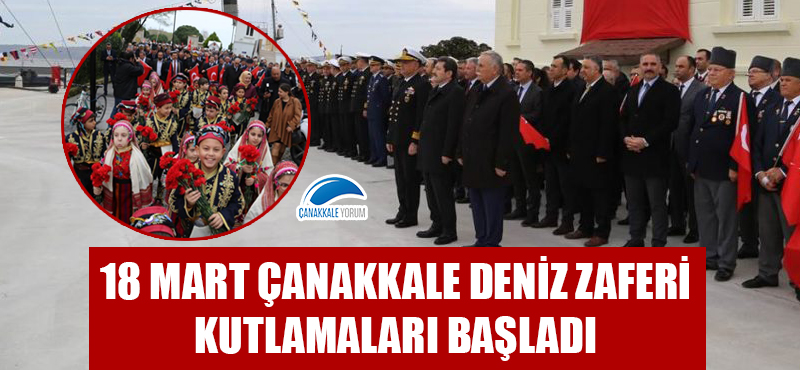 18 Mart Çanakkale Deniz Zaferi kutlamaları başladı