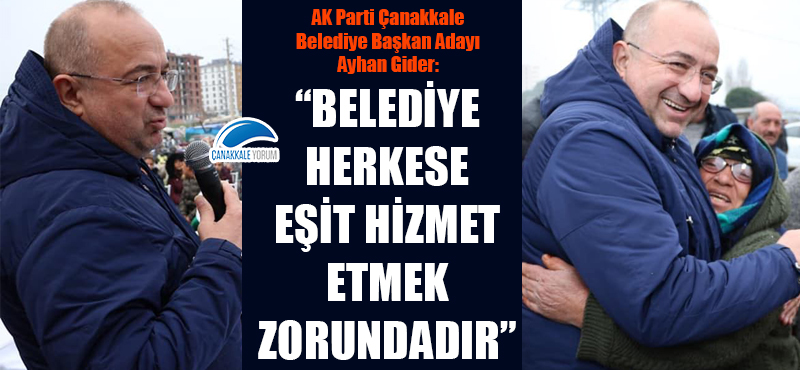 Ayhan Gider: "Belediye herkese eşit hizmet etmek zorundadır"