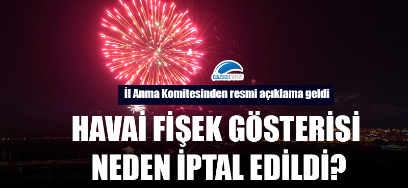 Havai fişek gösterisi neden iptal edildi?