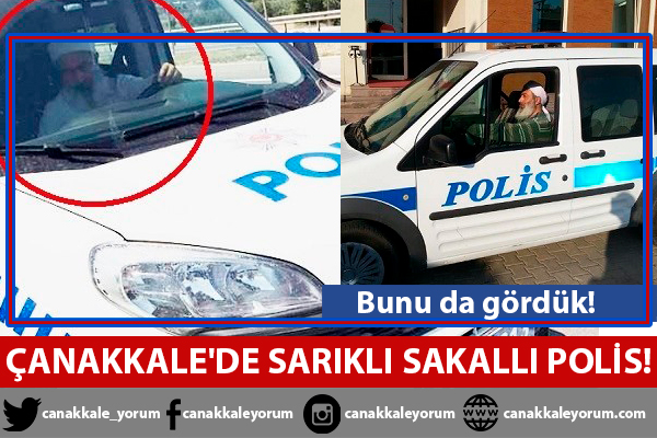 Çanakkale'de sarıklı sakallı polis!