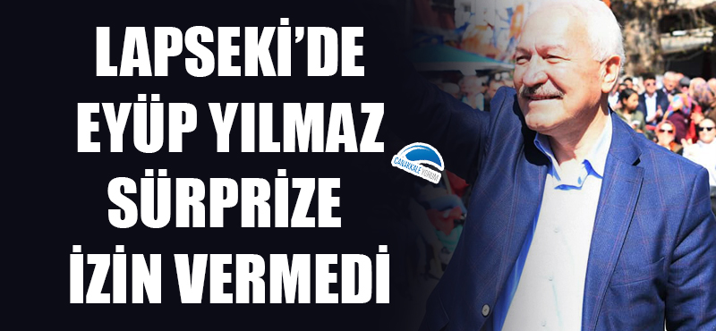 Lapseki'de Eyüp Yılmaz sürprize izin vermedi