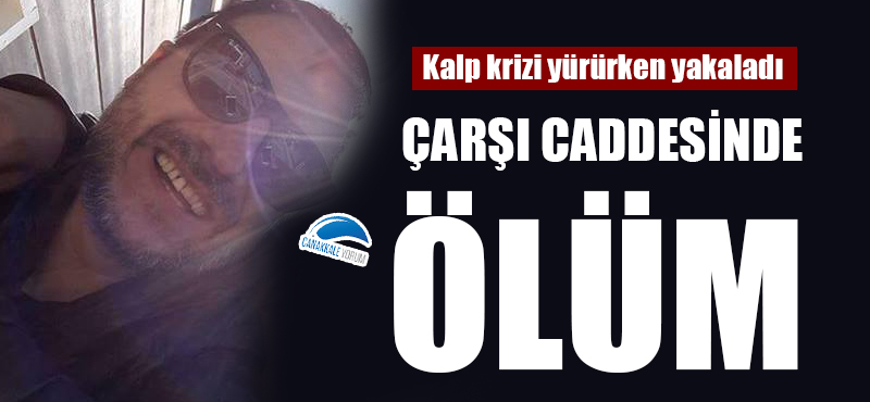 Çarşı caddesinde ölüm: Kalp krizi yürürken yakaladı!