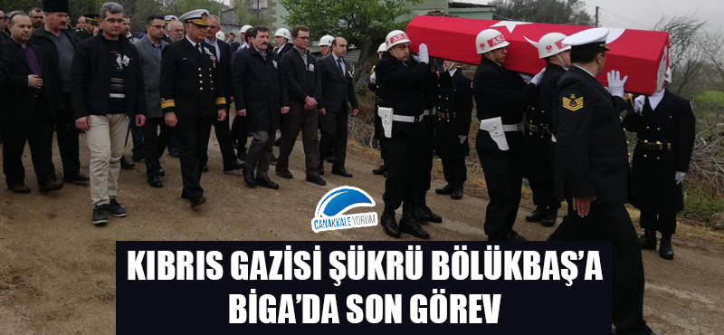 Kıbrıs Gazisi Şükrü Bölükbaş'a Biga'da son görev