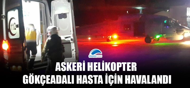 Askeri helikopter Gökçeadalı hasta için havalandı