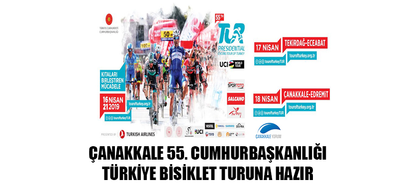 Çanakkale 55. Cumhurbaşkanlığı Türkiye Bisiklet Turuna hazır