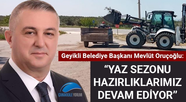 Başkan Oruçoğlu: "Yaz sezonu hazırlıklarımız devam ediyor"