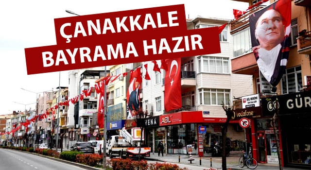 Çanakkale bayrama hazır