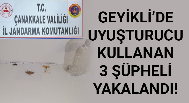 Geyikli'de uyuşturucu kullanan 3 şüpheli yakalandı!