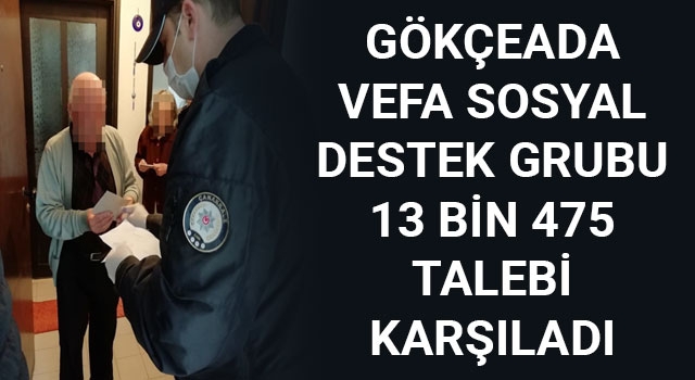 Gökçeada Vefa Sosyal Destek Grubu 13 bin 475 talebi karşıladı