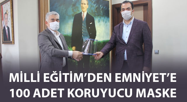 Milli Eğitim'den Emniyet'e 100 adet koruyucu maske