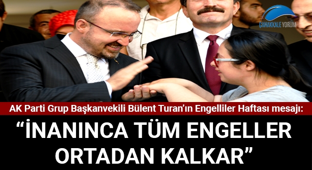 Bülent Turan: "İnanınca tüm engeller ortadan kalkar"