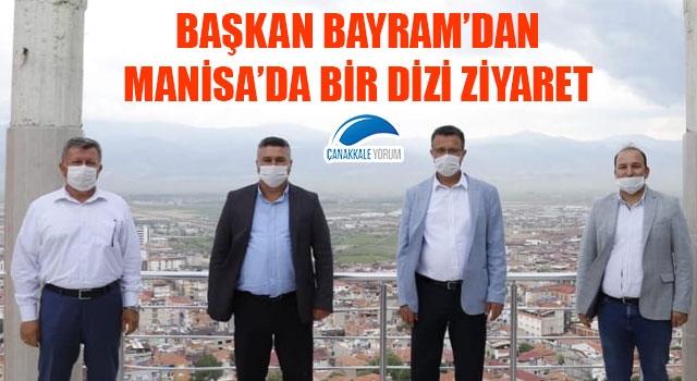 Başkan Bayram'dan Manisa'da bir dizi ziyaret