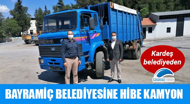 Bayramiç Belediyesine hibe kamyon