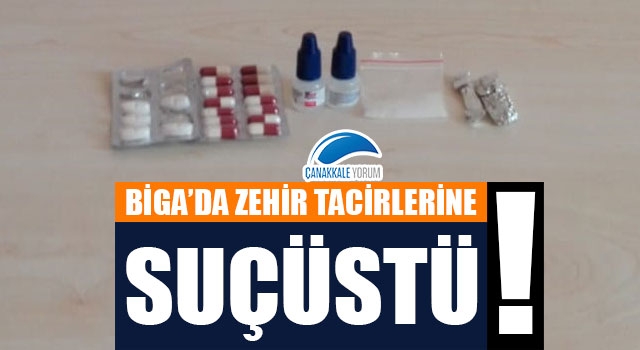 Biga'da zehir tacirlerine suçüstü!