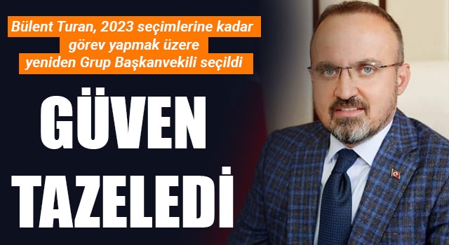 Bülent Turan güven tazeledi: Yeniden Grup Başkanvekili seçildi