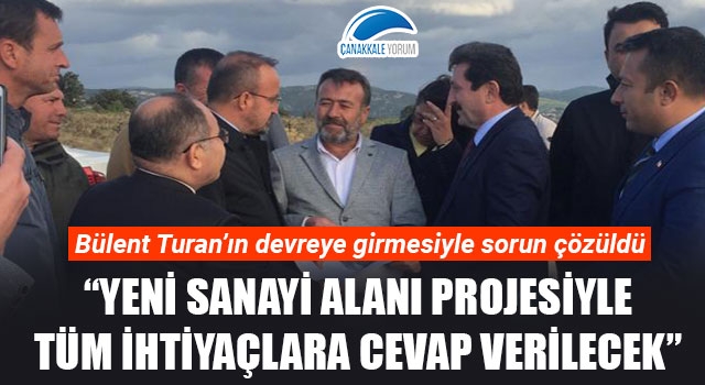 Bülent Turan: "Yeni Sanayi Alanı Projesiyle tüm ihtiyaçlara cevap verilecek"