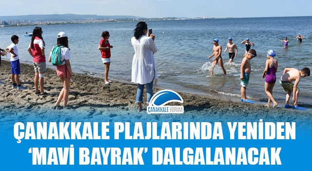 Çanakkale plajlarında yeniden 'Mavi Bayrak' dalgalanacak