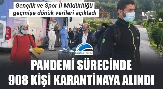 Çanakkale'de pandemi sürecinde 908 kişi karantinaya alındı