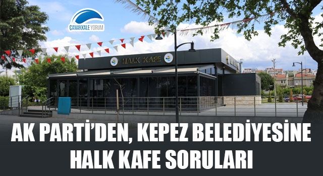 AK Parti'den, Kepez Belediyesine 'Halk Kafe' soruları