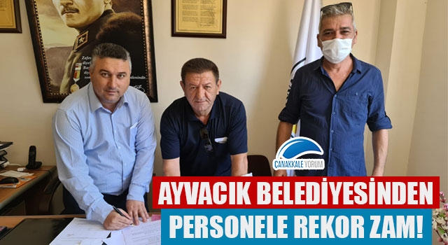 Ayvacık Belediyesinden personele rekor zam!