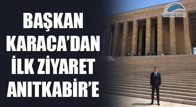 Başkan Karaca'dan ilk ziyaret Anıtkabir'e