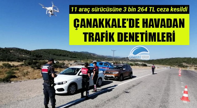 Çanakkale'de havadan trafik denetimleri: 11 araç sürücüsüne 3 bin 264 TL ceza kesildi