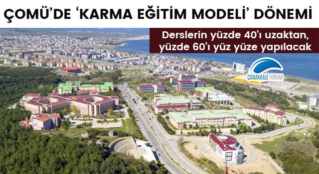 ÇOMÜ'de 'Karma Eğitim Modeli' dönemi: Derslerin yüzde 40'ı uzaktan, yüzde 60'ı yüz yüze yapılacak