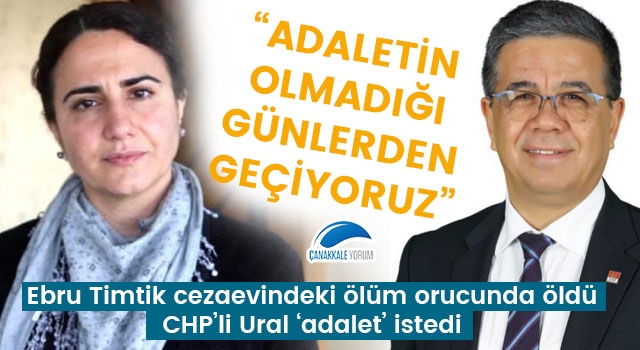 Ebru Timtik cezaevindeki ölüm orucunda öldü, CHP'li Ural 'adalet' istedi!