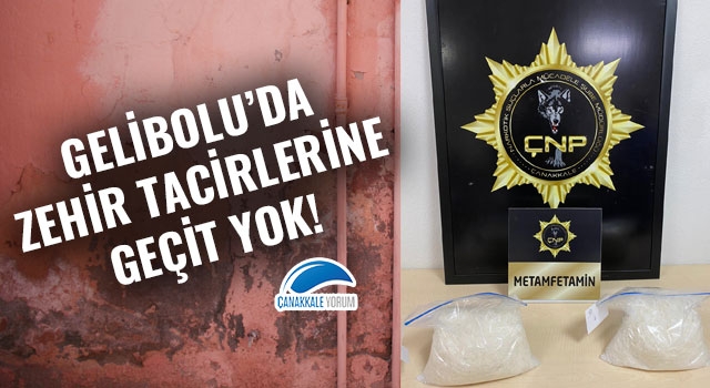 Gelibolu'da zehir tacirlerine geçit yok!